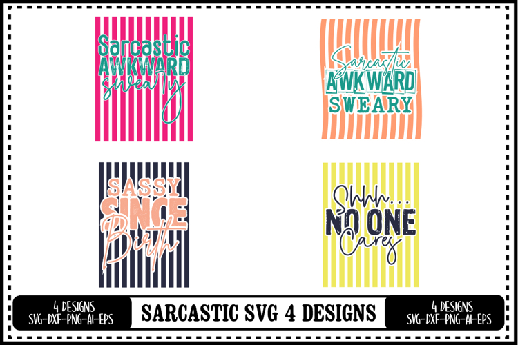 Funny Sarcastic Quotes 4 Designs