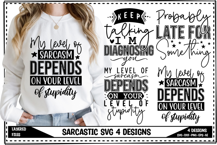 Funny Sarcastic Svg, Sarcasm Svg