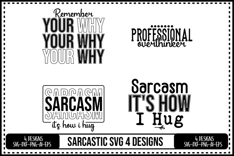 Funny Sarcastic Svg 4 Designs