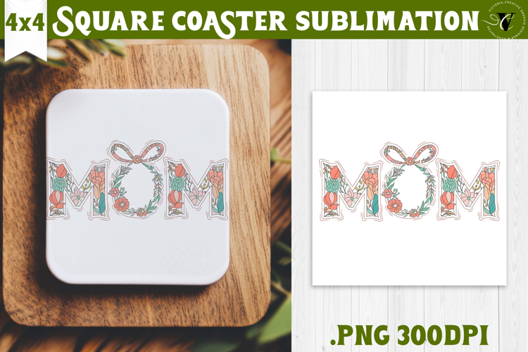 Square Coaster | Mothers Day | Flowers, Mom