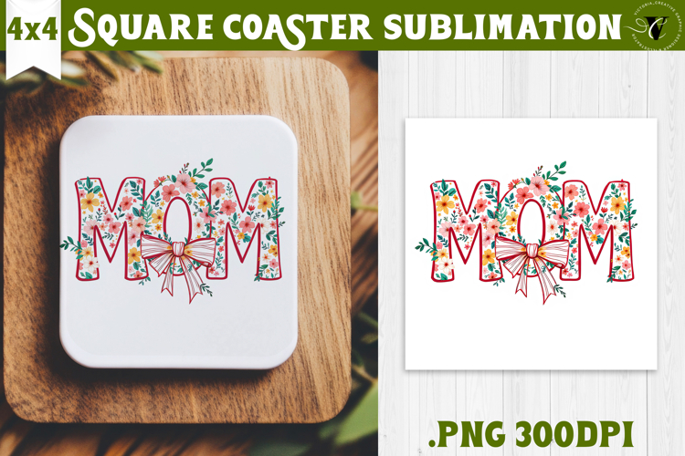 Square Coaster | Mothers Day | Flowers, Mom
