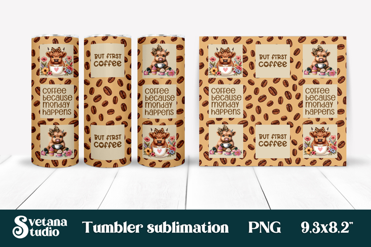 Highland cow coffee tumbler | Coffee quotes tumbler design