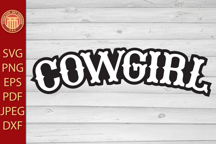 Cowgirl Text - eps, jpg, dxf, svg, pdf, png files