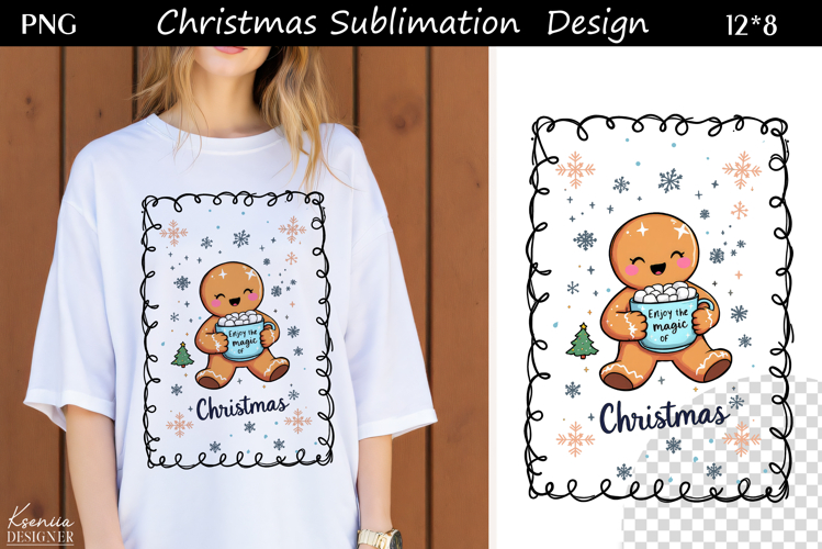 Trendy Christmas Quotes T Shirt Sublimation|Gingerbread