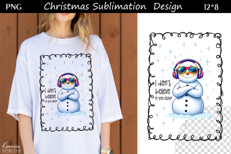 Trendy Christmas Quotes T Shirt Sublimation|Snowman