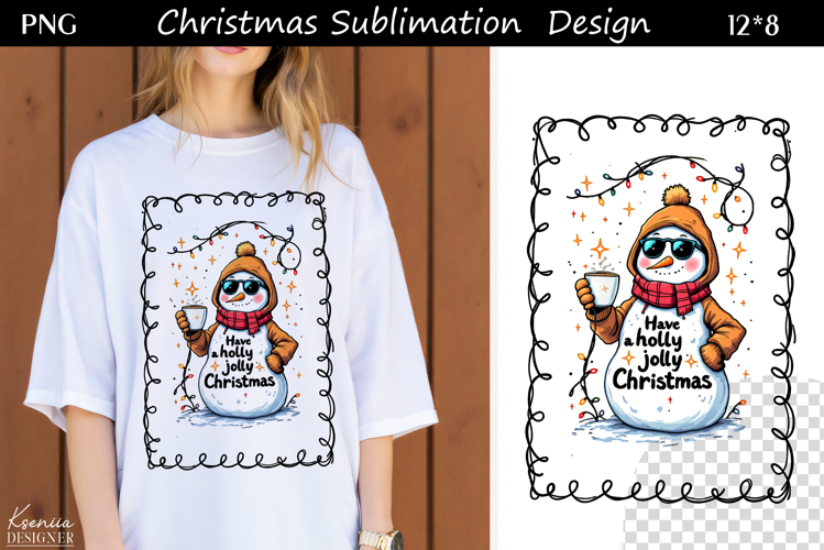Trendy Christmas Quotes T Shirt Sublimation|Snowman
