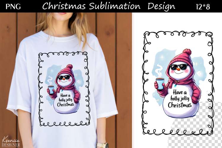 Trendy Christmas Quotes T Shirt Sublimation|Snowman