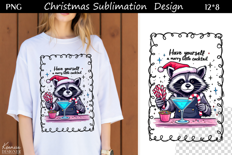 Trendy Christmas Quotes T Shirt Sublimation|Raccoon