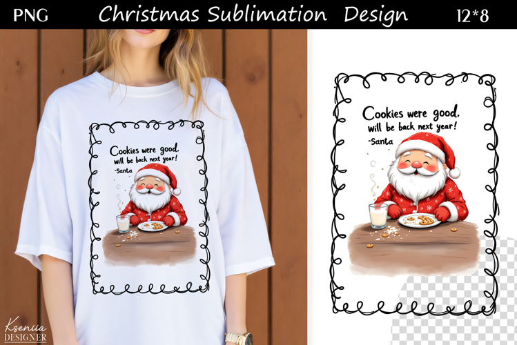 Trendy Christmas Quotes T Shirt Sublimation|Cookies|Santa