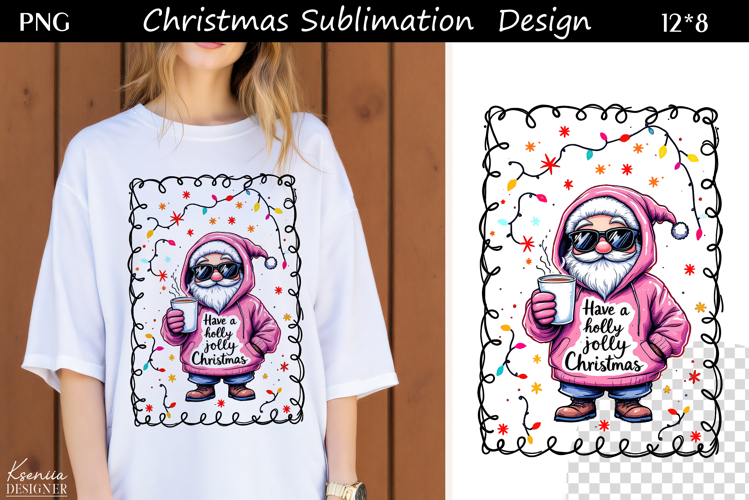 Trendy Christmas Quotes T Shirt Sublimation|Fashion Santa