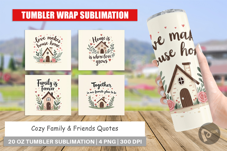 Tumbler Cozy Family and Friends Quotes