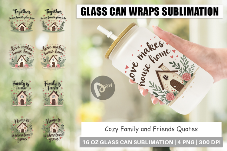 Glass Can Cozy Family and Friends Quotes