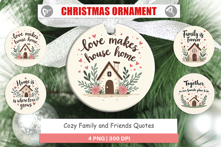 Ornament Cozy Family and Friends Quotes