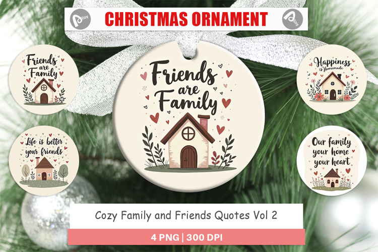 Ornament Cozy Family and Friends Quotes