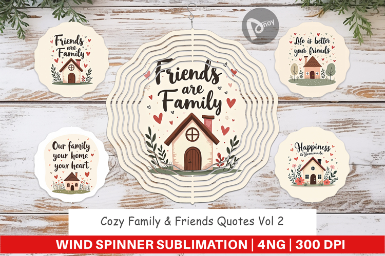 Wind Spinner Cozy Family and Friends Quotes