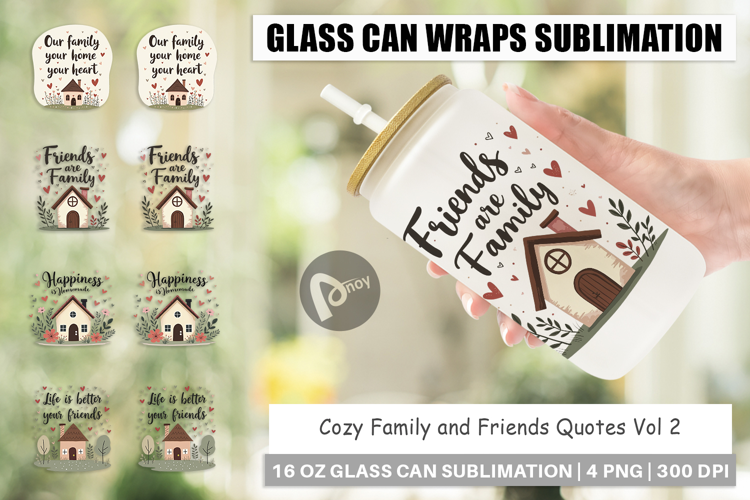 Glass Can Cozy Family and Friends Quotes