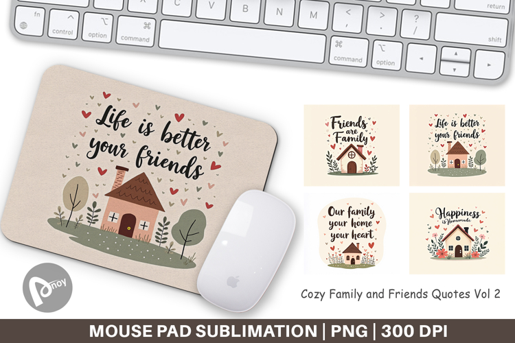 Mouse Pad Cozy Family and Friends Quotes