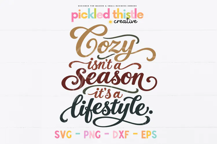 Cozy Isnt a Season Its a Lifestyle SVG, Fall Cozy Quote