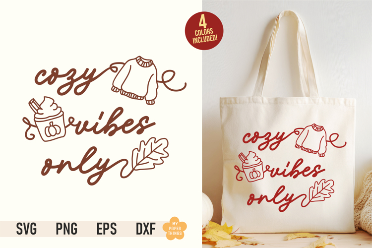Cozy Vibes Only SVG PNG, Fall Cut File, Autumn Quotes