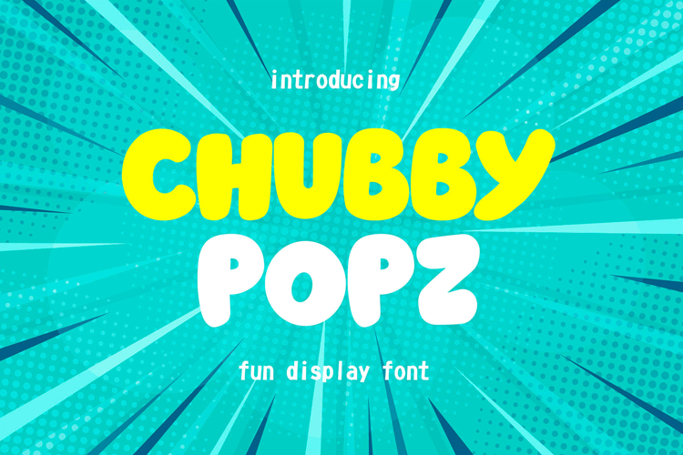 Chubby Popz | Fun Bold Cartoon Display Font