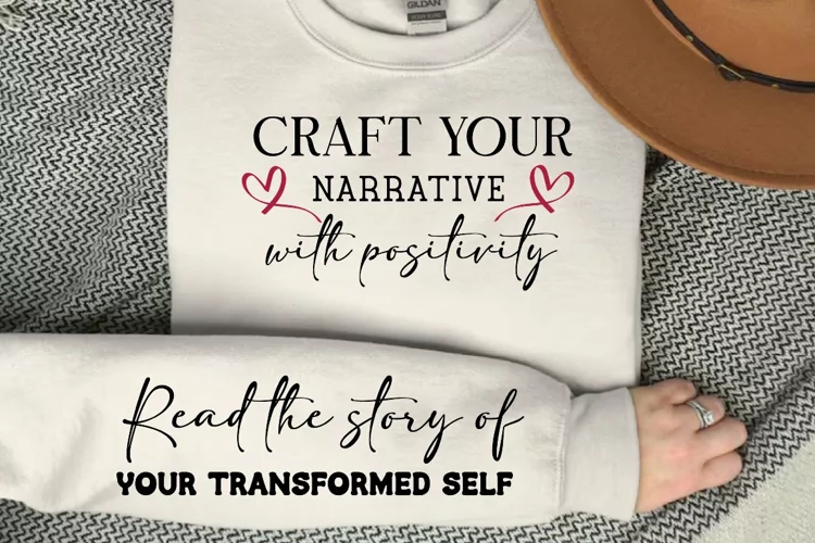 Craft Your Narrative With Positivity SVG, Sleeve SVG Design