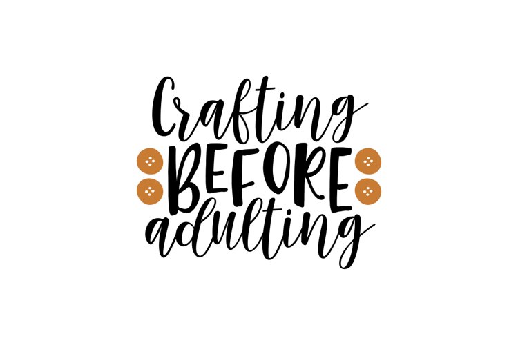 Crafting Before Adulting
