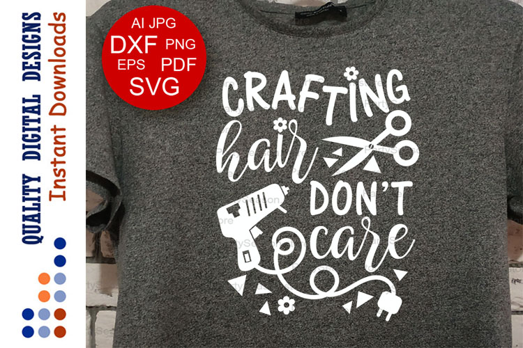 Crafting hair dont care svg files sayings
