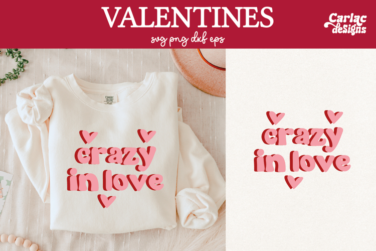 Valentines Day Shirt, Crazy in Love SVG