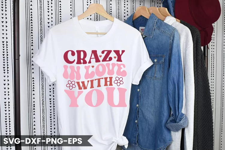 Crazy in love with you - Valentine's Day Retro Design