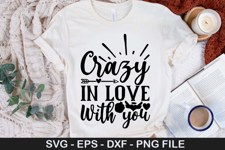 Crazy in love with you SVG - Valentines Day Design