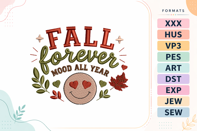 Fall Forever Mood Embroidery Design