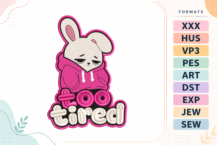 Too Tired Bunny Animal Quote Embroidery Design example image 1