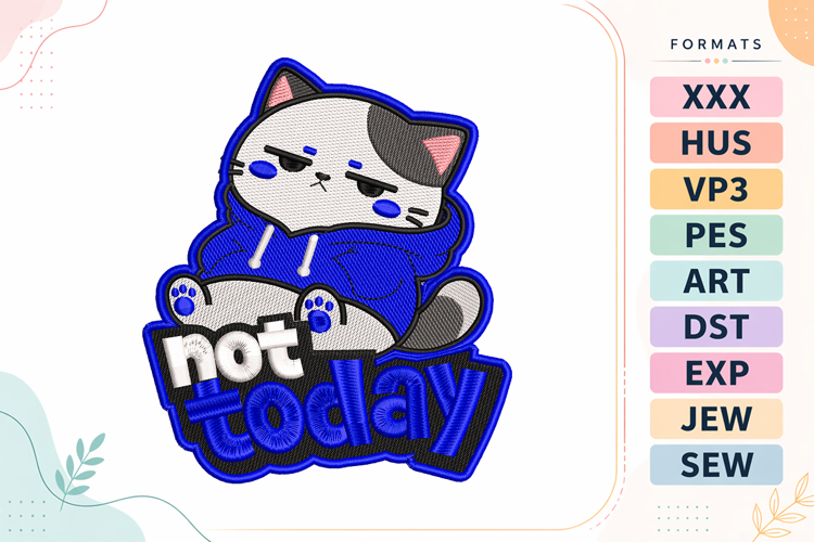 Not Today Cat Cute Animal Quote Embroidery Design example image 1