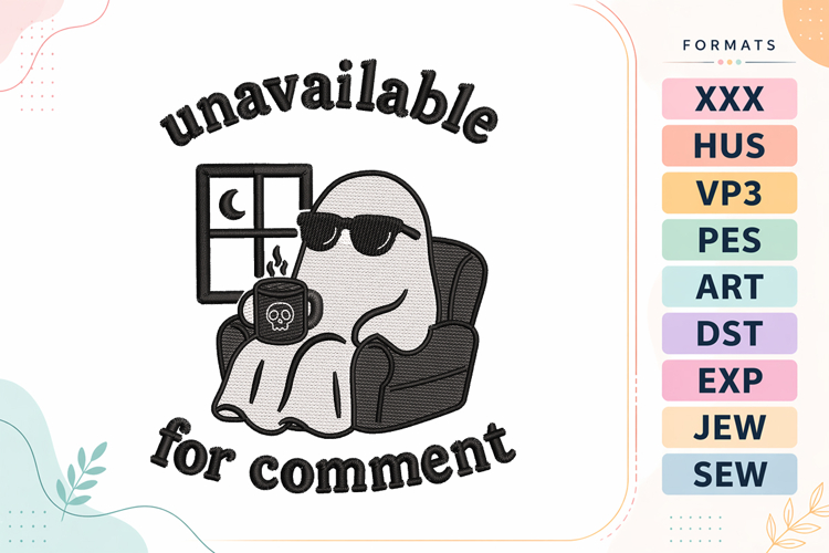 Unavailable Ghost Funny Quote Halloween Embroidery Design