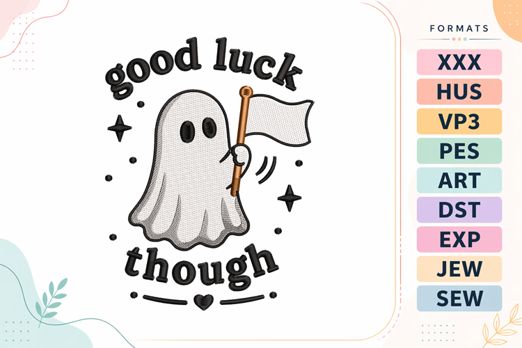 Good Luck Ghost Quote Halloween Embroidery Design