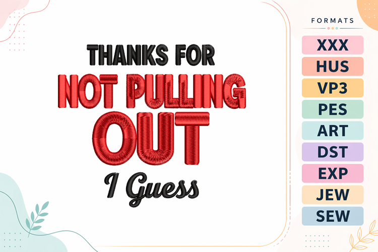 Sarcastic Father’s Day Quote Embroidery Design