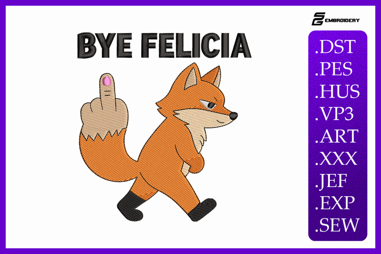 Bye Felicia Fox Embroidery Design
