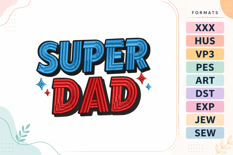 Super Dad Father’s Day Quote Embroidery Design
