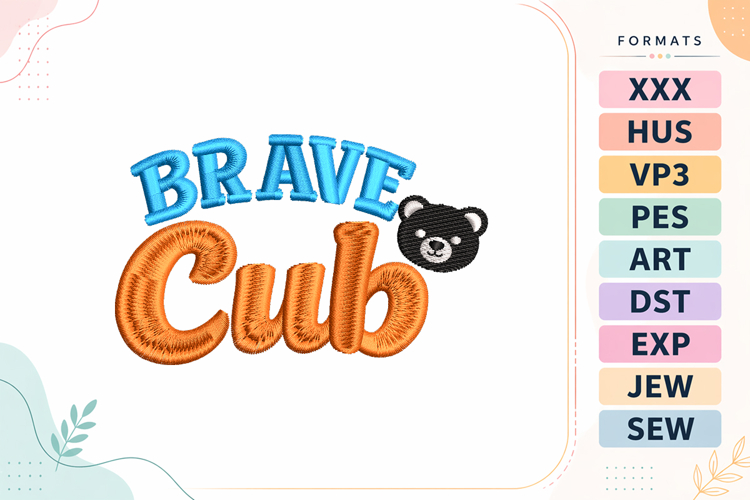 Brave Cub Baby Quote Embroidery Design