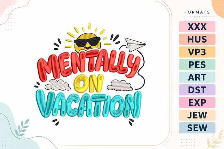 Mentally On Vacation Summer Quote Embroidery Design