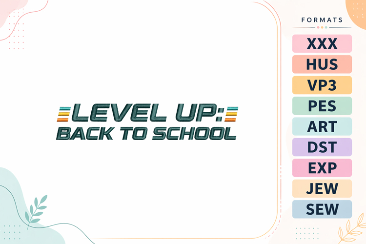 Level Up Back To School Embroidery Design