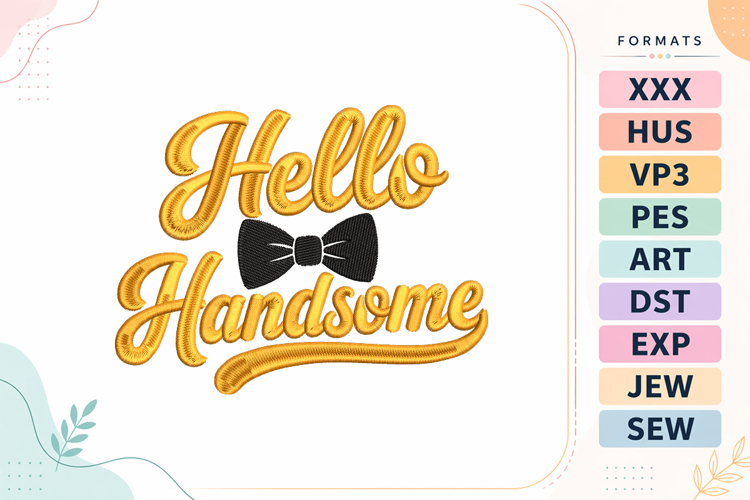 Hello Handsome Baby Quote Embroidery Design