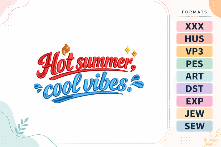 Hot Summer Cool Vibes Quote Embroidery Design