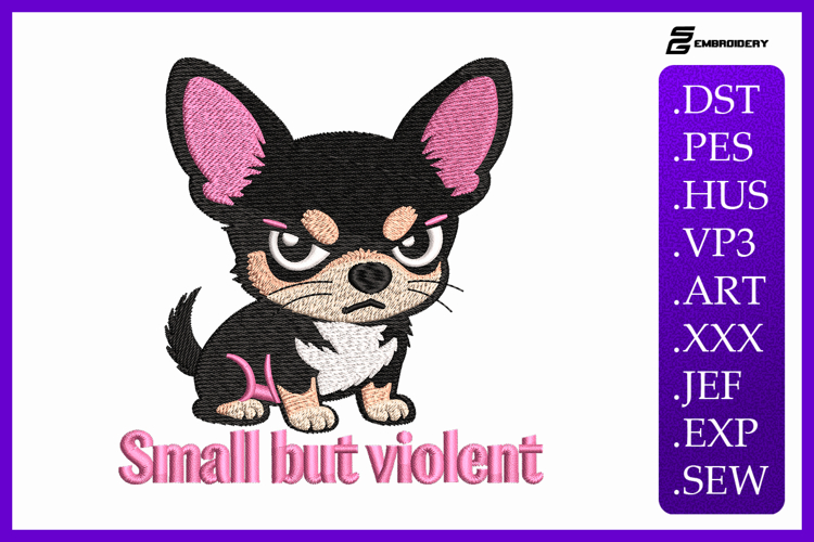 Small But Violent Dog Animal Quote Embroidery Design