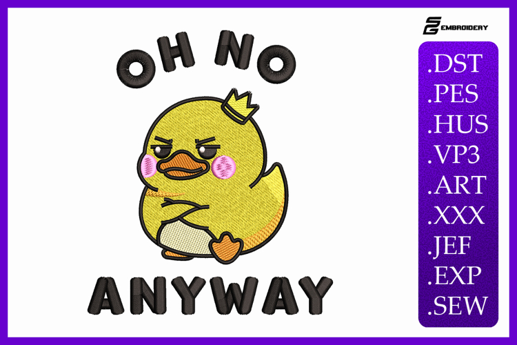 Oh No Anyway Duck Bird Quote Embroidery Design