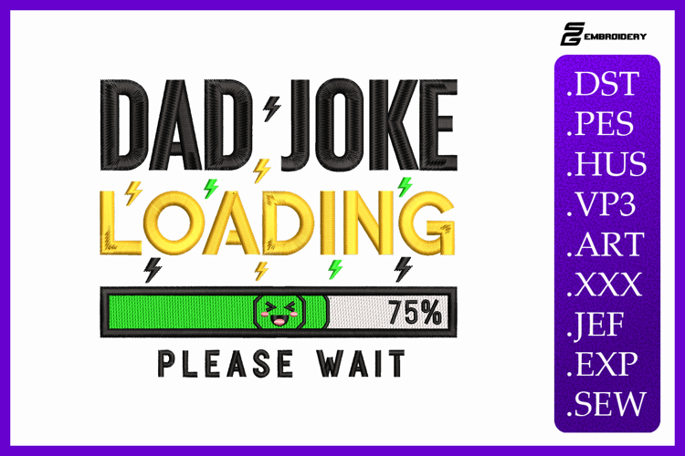Dad Joke Loading Fathers Day Embroidery Design