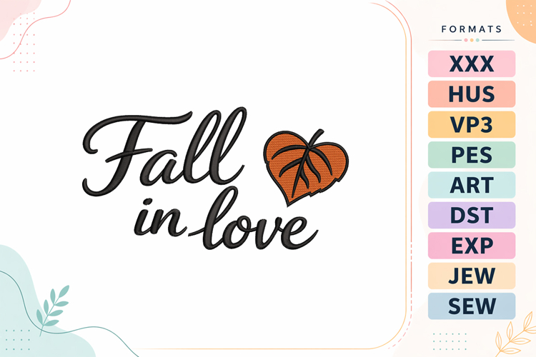 Fall In Love Embroidery Design