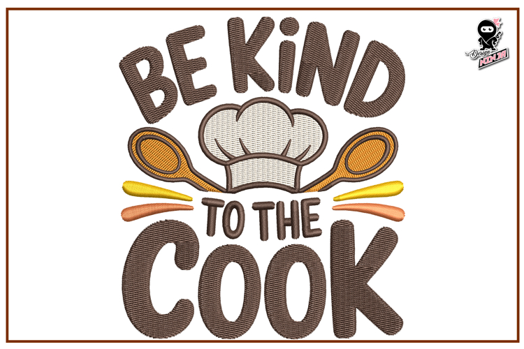 Be Kind To The Cook| Kitchen Embroidery Design