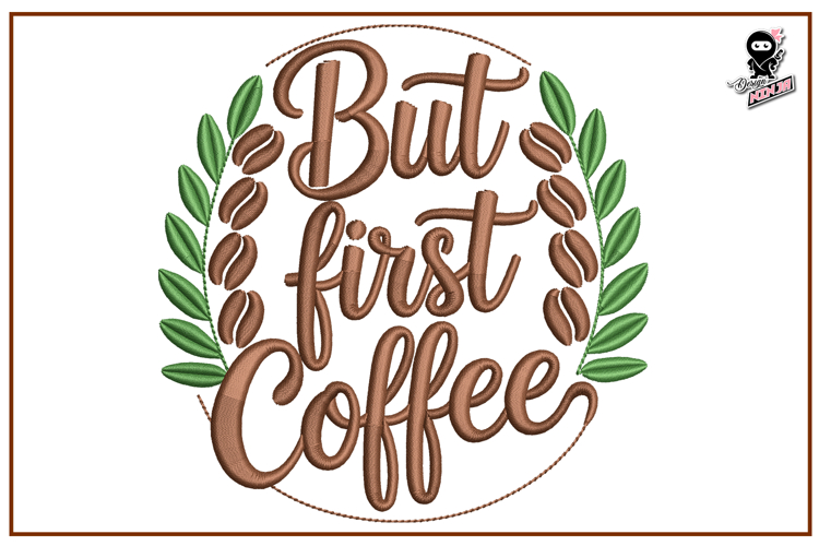 But First Coffee | Funny Morning Embroidery