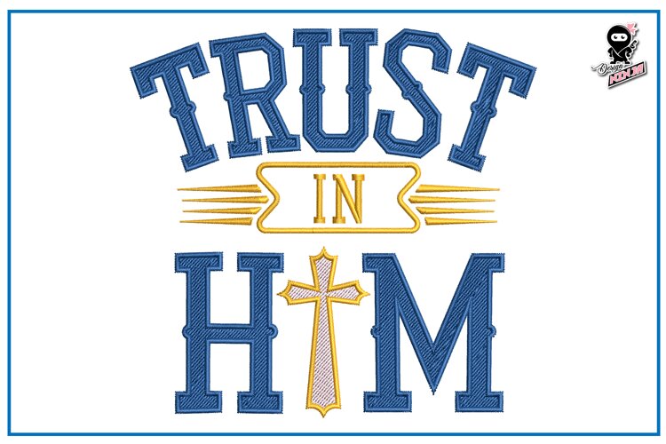 Trust in Him| Christian Embroidery Design example image 1